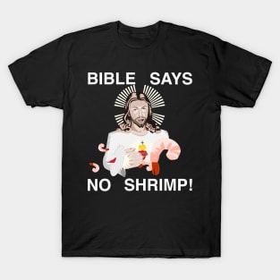 Jesus Hates Shrimp (White Text) T-Shirt